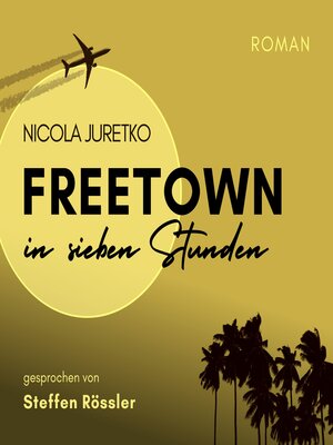 cover image of Freetown in sieben Stunden